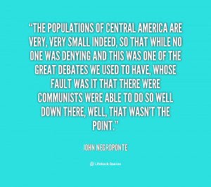 quote John Negroponte the populations of central america are very