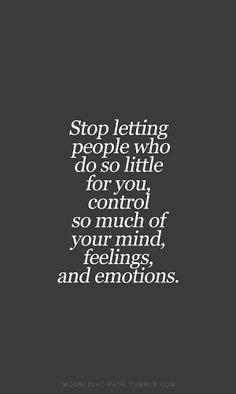 Quotes - Letting People Who Do So Little Control So Much by ...