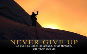 Never Give Up!