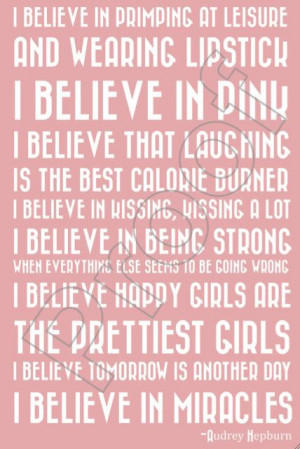 Audrey Hepburn I Believe in Pink Quote Poster by makemysoulgiggle, $24 ...