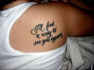 tattoo-quotes-ill find a way to see you again
