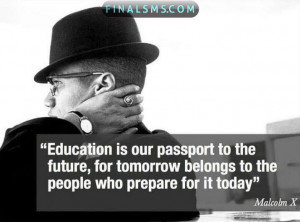 Education is our passport to the future