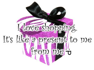 love shopping! #quotes #shopping #present #funny