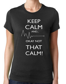 Keep Calm But Not Tha t Calm Funny T Shirts With Sayings Keep Calm ...