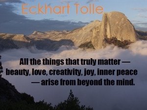 All things that truly matter - beauty, love, creativity, joy, inner ...