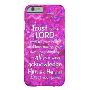 Proverbs 3:5-6 Trust in the Lord Bible Verse Quote iPhone 6 Case