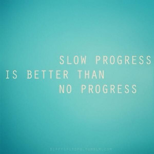 ... Slow Progress, Workout Motivation Quotes, Motivational Quotes, Fitspo