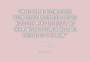 quote-Adam-Sandler-im-not-great-at-bedtime-stories-bedtime-164913.png