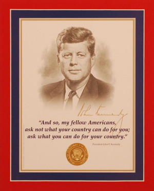 John F Kennedy Quotes Ask Not John f. kennedy (1917 - 1963),