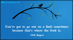 InspirationalQuotes.Club-limb , fruit , Will Rogers