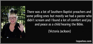 Quotes Baptist Preachers ~ There was a lot of Southern Baptist ...