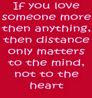 distance is not a matter when two people is in love because only love ...