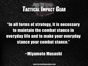 ... to make your everyday stance your combat stance.