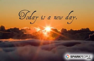 Motivational Quote - Today is a new day.