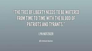 The tree of liberty needs to be watered from time to time with the ...