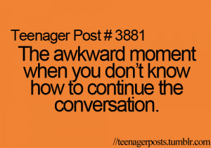 The awkward moment when you don't know how to continue the ...