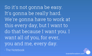 So it's not gonna be easy. It's gonna be really hard. We're gonna have ...