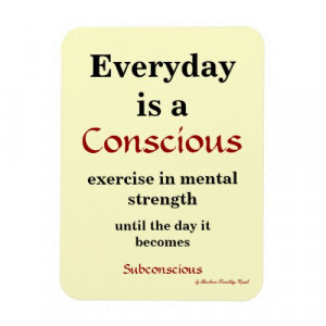 Everyday is a Conscious Effort in Mental Strength Until the Day it ...