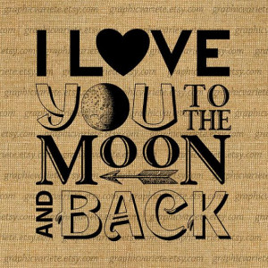 Love You To The Moon and Back Love Quote Typography Words Digital ...