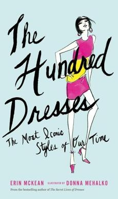 The Hundred Dresses The Most Iconic Styles of Our Time McKean, Erin ...