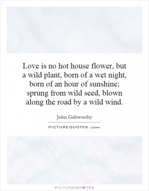 See All John Galsworthy Quotes