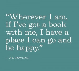 Go and be happy. J.K. Rowling #Quotes