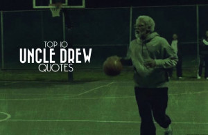 Here’s 10 of the best Uncle Drew quotes of all time, starting with ...