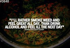 marijuana weed high life weed quotes weed 420 smoke weed exactly true ...