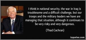 troublesome and a difficult challenge, but our troops and the military ...