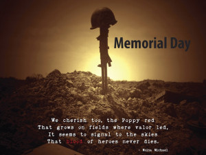 We cherish too, the Poppy red; that grows on fields where valor led ...