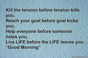 Kill the tension before tension………Good Morning Message