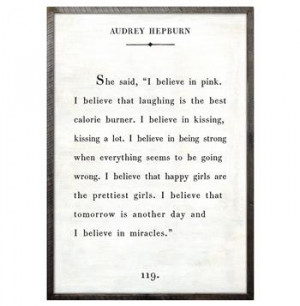 ... Hepburn Quote - I Believe In Pink Wood Art Print - White - Small
