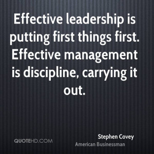 effective leadership is putting first things first effective