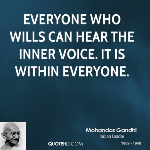 Everyone who wills can hear the inner voice. It is within everyone.
