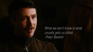 Petyr Baelish/ Master Of Coins/ Littlefinger Quotes