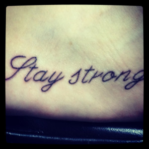 stay strong quote tattoos