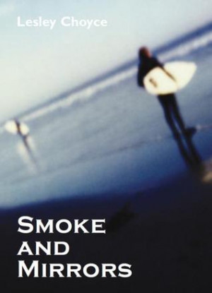 Smoke and Mirrors by Lesley Choyce - Reviews, Discussion, Bookclubs ...