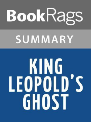 King Leopold's Ghost Summary | Adam Hochschild | BookRags.com by ...