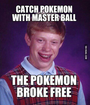 Bad Luck Brian Was Playing...