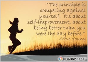 Motivational Quote - The principle is competing against yourself. It ...