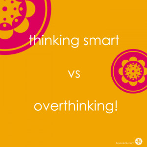 Thinking smart vs Overthinking quote image