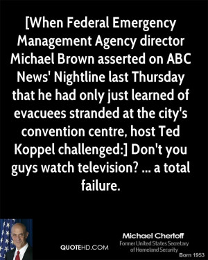 When Federal Emergency Management Agency director Michael Brown ...