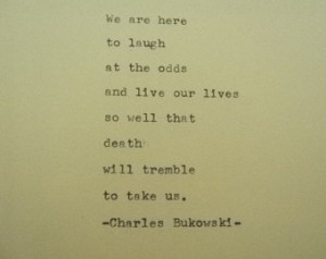 ... Quote Made with Vintage Typewriter BUKOWSKI Inspirational Courage