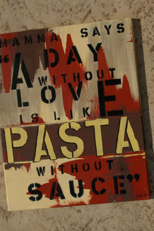 Pasta 16 x 20 original painting quote about love by ArtsyQuotes, $150 ...