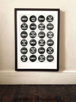 homepage > EAST END PRINTS > 'GOSH' TYPOGRAPHY QUOTES PRINT