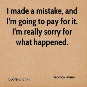 ... -liriano-quote-i-made-a-mistake-and-im-going-to-pay-for-it.jpg