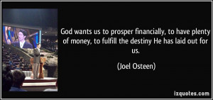 God wants us to prosper financially, to have plenty of money, to ...