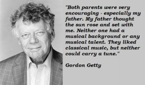 Gordon getty famous quotes 1