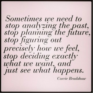 ... Quotes, Carrie Bradshaw Quotes Wisdom, Inspiration Quotes, Love Carrie