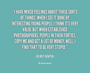 quote-Helmut-Newton-i-have-mixed-feelings-about-those-sorts-27163.png